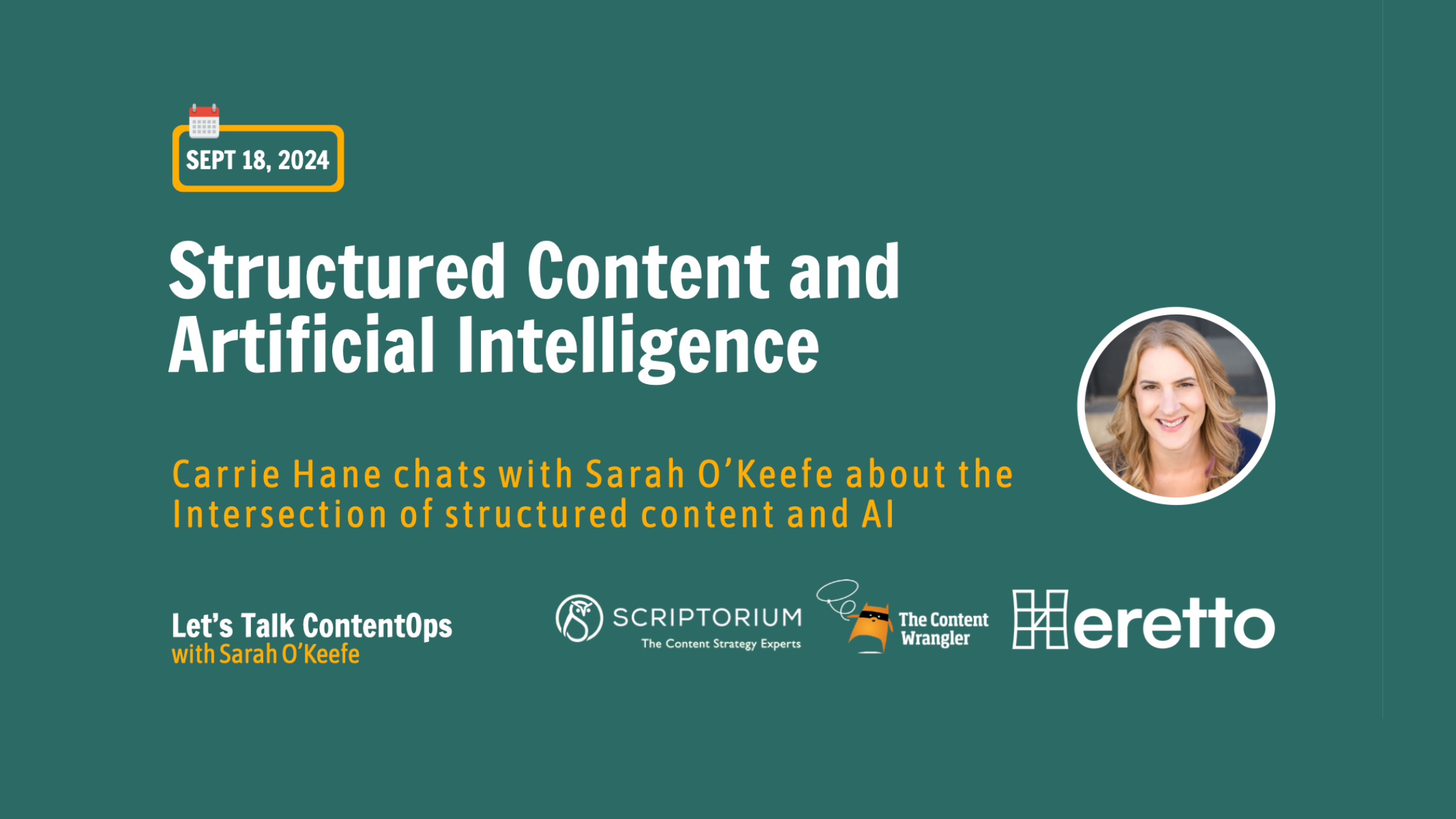 Green webinar title screen with white text, "Structured Content and Artificial Intelligence," yellow subtext says, "Carrie Hane chats with Sarah O'Keefe about the intersection of structured content and AI."